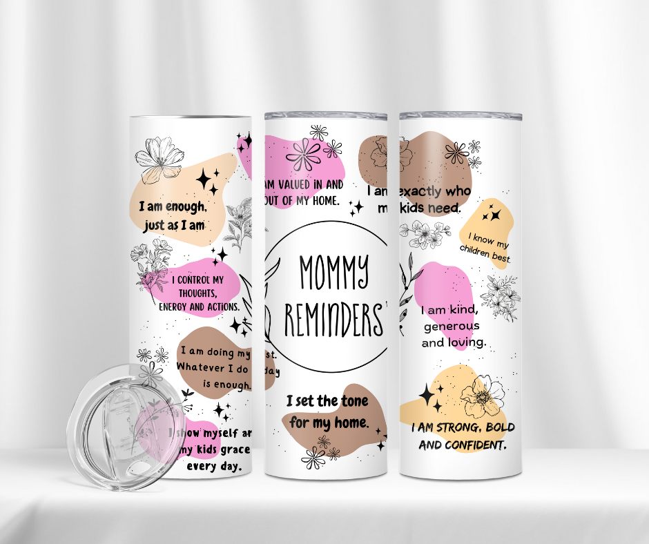 Tumbler - Mommy Reminder