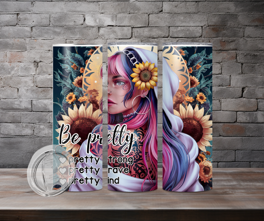 Tumbler - Be pretty