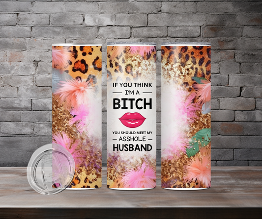 Tumbler - If you think