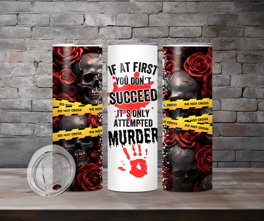 Tumbler - Attemted murder