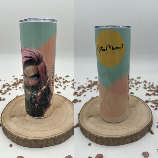 Tumbler - Good Morning?